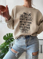 Don't Worry My Tattoos Don't Like You Either Sweat Shirt