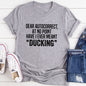 Dear Autocorrect T-Shit T-Shirt